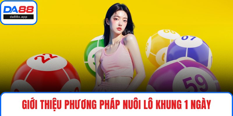 Giới thiệu phương pháp nuôi lô khung 1 ngày